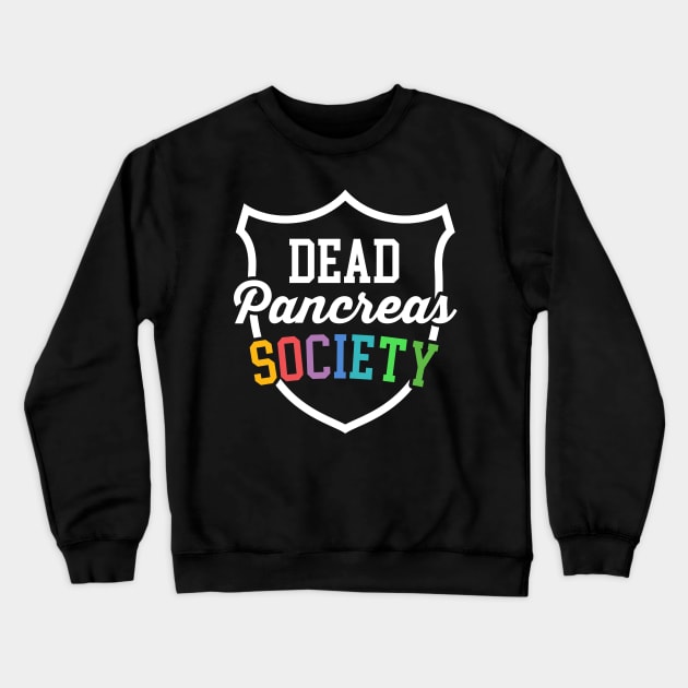 Dead Pancreas Society - Funny Diabetes Crewneck Sweatshirt by Noureddine Ahmaymou 